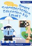 Учебник ACEBOTT Intelligent Transportation Education Kit (год 1, уровень 1, программирование на Arduino)